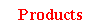 Text Box: Products